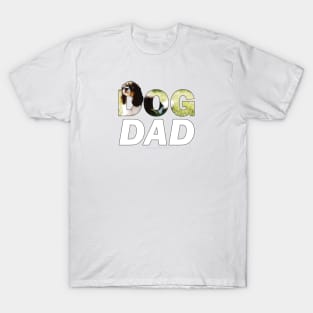 Dog Dad - King Charles spaniel oil painting wordart T-Shirt